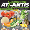 Aperçu de Circulaire Supermarché Atlantis