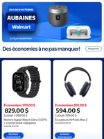 Circulaire Walmart - Aubaines
